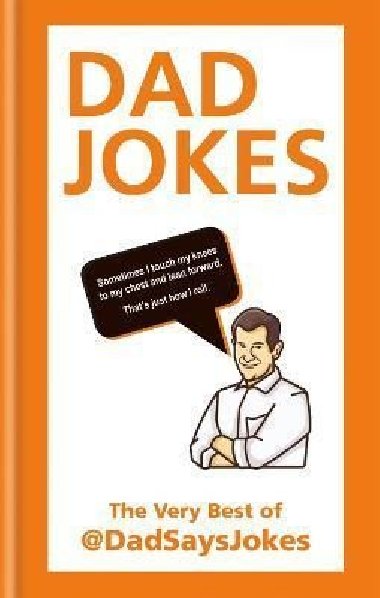 Dad Jokes : The very best of @DadSaysJokes - Jokes Dad Says