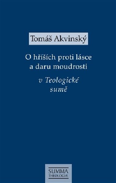 O hříších proti lásce a daru moudrosti v Teologické sumě - Tomáš Akvinský