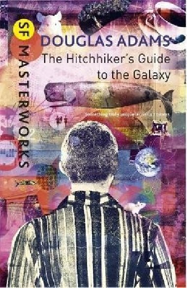 The Hitchhikers Guide To The Galaxy - Adams Douglas, Adams Douglas