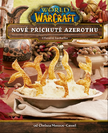 World of Warcraft Nové příchutě Azerothu - Chelsea Monroe-Cassel