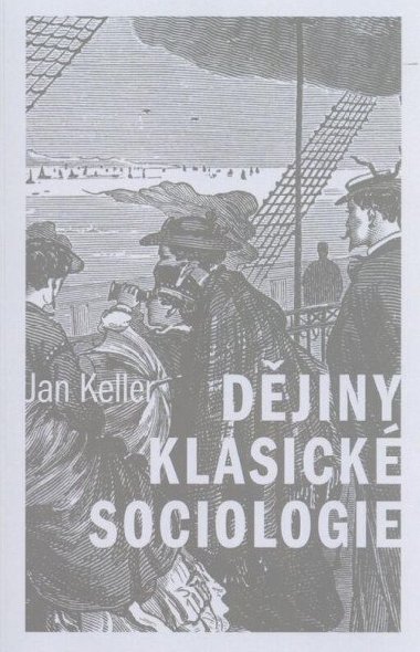 Djiny klasick sociologie - Jan Keller
