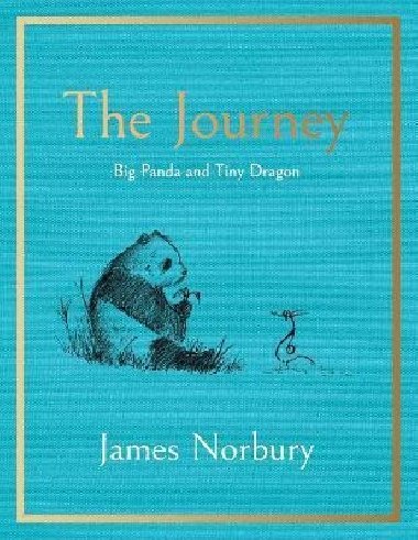 The Journey : A Big Panda and Tiny Dragon - Norbury James