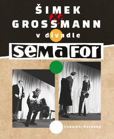 imek a Grossmann v divadle SEMAFOR - Lubomr erven