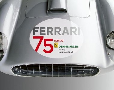 Ferrari: 75 rokov (slovensky) - Adler Dennis