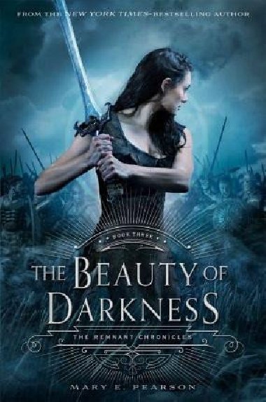 The Beauty of Darkness (The Remnant Chronicles 3) - Pearsonov Mary E.