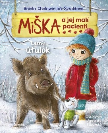 Mika a jej mal pacienti 11: Lesn tulok (slovensky) - Cholewinska-Szkolikov Aniela