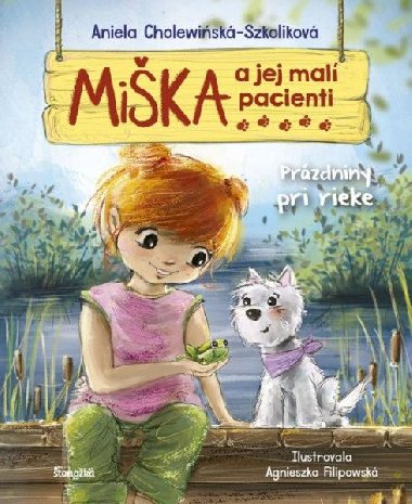 Mika a jej mal pacienti 12: Przdniny pri rieke (slovensky) - Cholewinska-Szkolikov Aniela