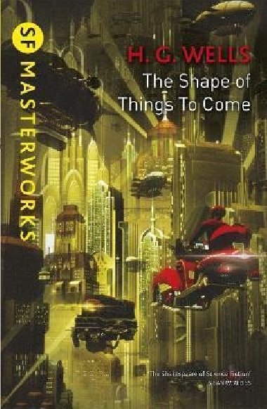 The Shape Of Things To Come - Wells Herbert George