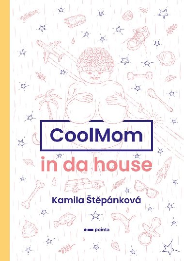 CoolMom in da house - Kamila tpnkov