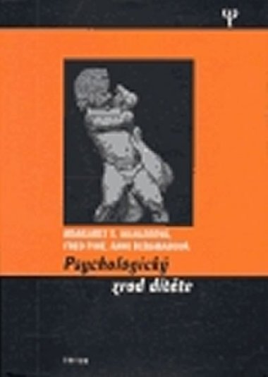 PSYCHOLOGICK ZROD DTTE - Margaret S. Mahlerov; Fred Pine; Anni Bergmanov