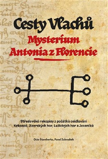 Cesty Vlach - Mystrium Antonia z Florencie - Otto temberka, Pavel Zahradnk