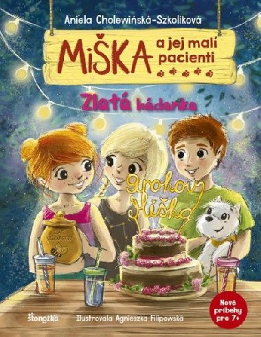 Mika a jej mal pacienti: Zlat hdanka (slovensky) - Cholewinska-Szkolikov Aniela