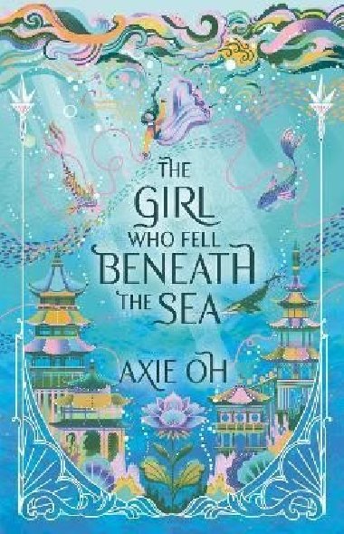 The Girl Who Fell Beneath the Sea - Oh Axie