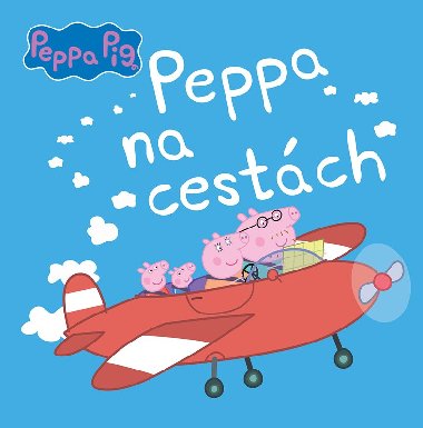 Peppa Pig - Peppa na cestch - Egmont
