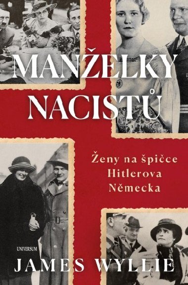 Manelky nacist - eny na pice Hitlerova Nmecka - James Wyllie