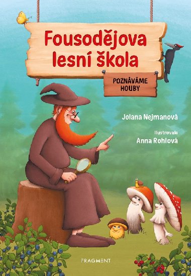 Fousodjova lesn kola - Poznvme houby - Jolana Nejmanov