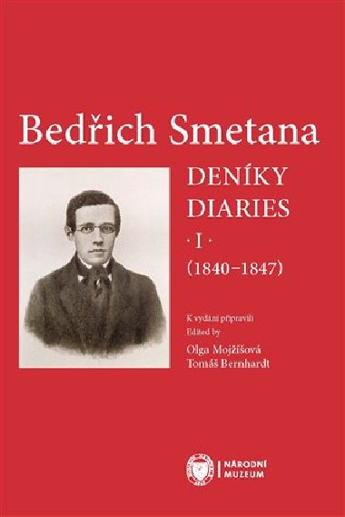 Bedich Smetana - Denky / Diaries I (1840-1847) - Bedich Smetana, Tom Bernhardt, Olga Mojov