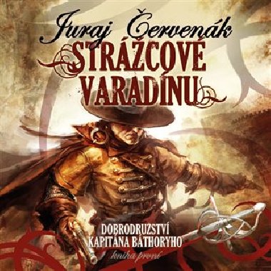 Strážcové Varadínu - Juraj Červenák