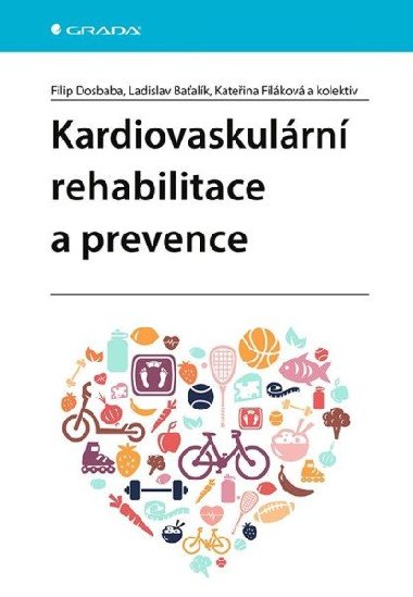 Kardiovaskulární rehabilitace a prevence - Filip Dosbaba; Ladislav Baťalík; Kateřina Filáková
