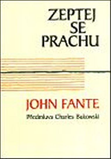 ZEPTEJ SE PRACHU - John Fante