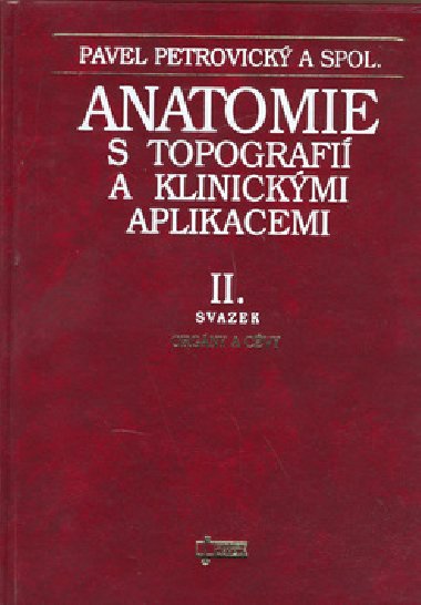 ANATOMIE S TOPOGRAFI A KLINICKMI APLIKACEMI II. - Pavel Petrovick
