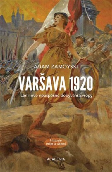 Varava 1920 - Leninovo nespn dobvn Evropy - Adam Zamoyski
