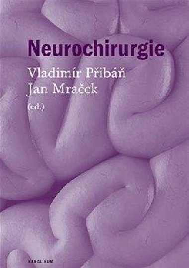 Neurochirurgie - Jan Mraek,Vladimr Pib