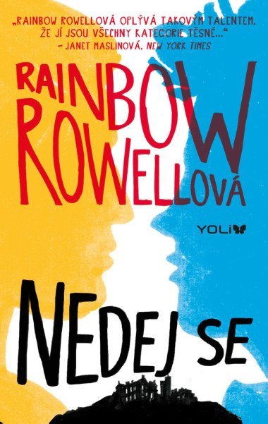 Nedej se - Rowellov Rainbow