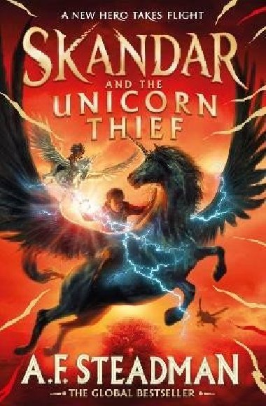 Skandar and the Unicorn Thief: The major new hit fantasy series - Steadmanová A. F.