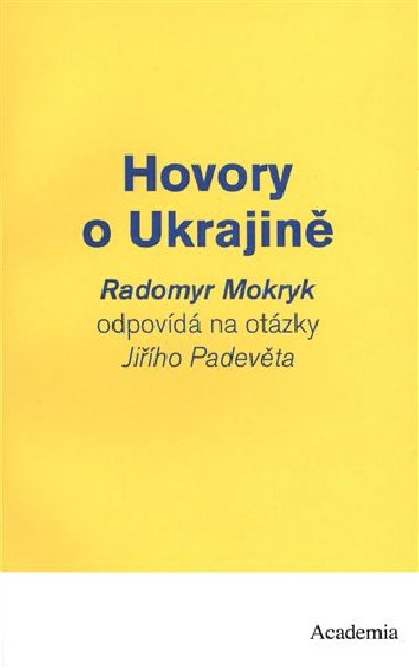 Hovory o Ukrajin - Radomyr Mokryk,Ji Padevt
