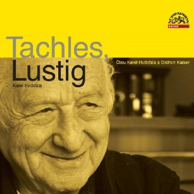 Tachles, Lustig - CDmp3 (Čte Karel Hvížďala a Oldřich Kaiser) - Oldřich Kaiser; Karel Hvížďala