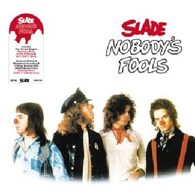 Nobody&apos;s Fools - Slade