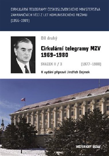 Cirkulrn telegramy MZV 1969-1980, dl druh , svazek II/3 1977-1980 - Jindich Dejmek