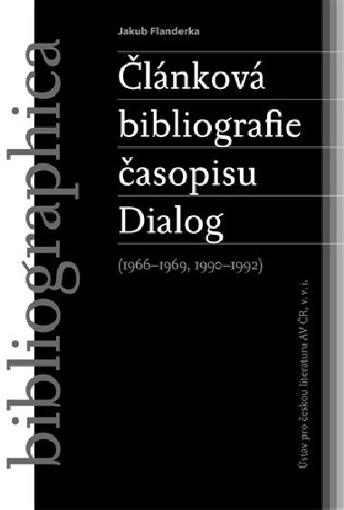 lnkov bibliografie asopisu Dialog (1966-1969, 1990-1992) - Jakub Flanderka