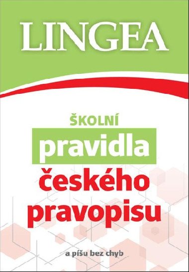 Školní pravidla českého pravopisu... A píšu bez chyb - Lingea