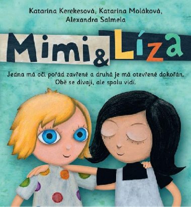 Mimi a Líza - Katarína Kerekesová; Katarína Moláková; Alexandra Salmela