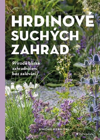 Hrdinov suchch zahrad - Prod blzk zahradnien bez zalvn - Simone Kernov