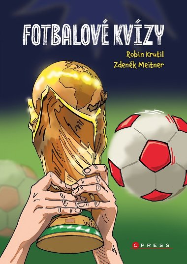 Fotbalov kvzy - Zdenk Meitner, Robin Krutil