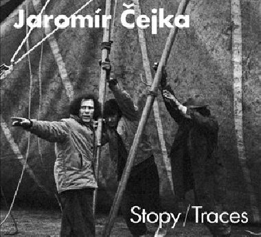 Jaromír Čejka - Stopy / Traces - Jaromír Čejka,Michal Janata,Jaromír Typlt