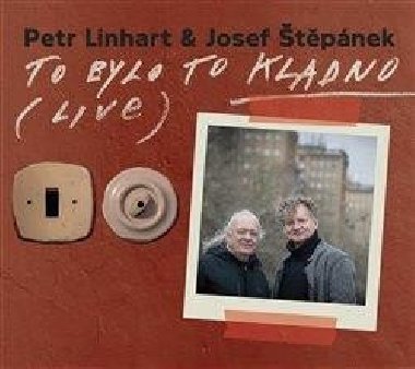 To bylo to Kladno (Live) - CD - Petr Linhart, Josef tpnek