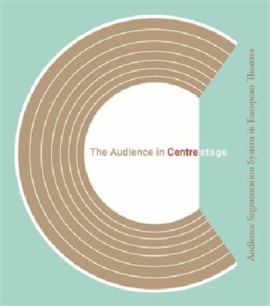 The Audience in Centre Stage - Jonathan Goodacre.,Michal Lázňovský,Martina Pecková Černá,kolektiv autorů