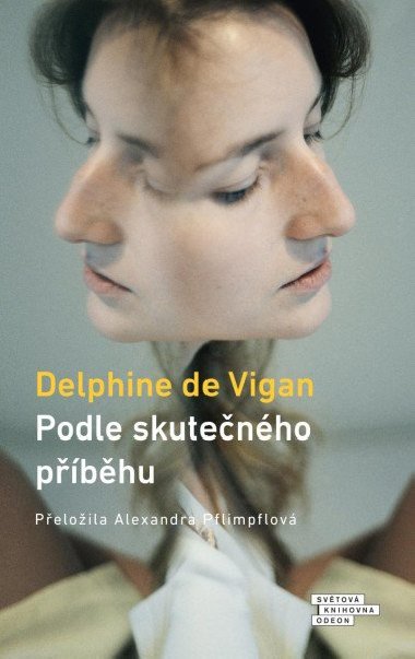 Podle skutenho pbhu - Delphine de Vigan