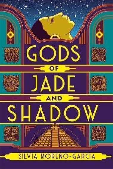 Gods of Jade and Shadow - Moreno-Garcia Silvia