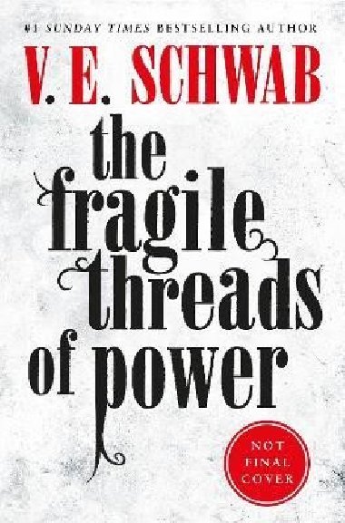 The Fragile Threads of Power - V. E. Schwab