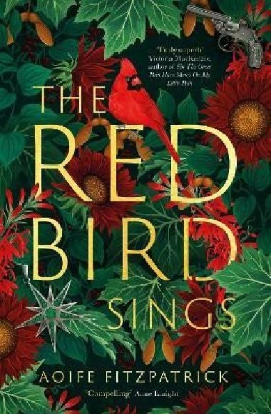 The Red Bird Sings: A gothic suspense novel that will keep you up all night - ´Compelling´ Anne Enright - Fitzpatrick Aoife
