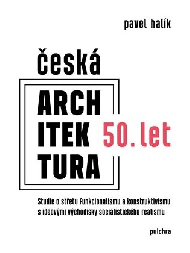 esk architektura 50. let - Pavel Halk
