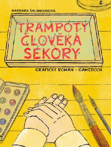Trampoty člověka Sekory Grafický román - gamebook - Barbara Šalamounová