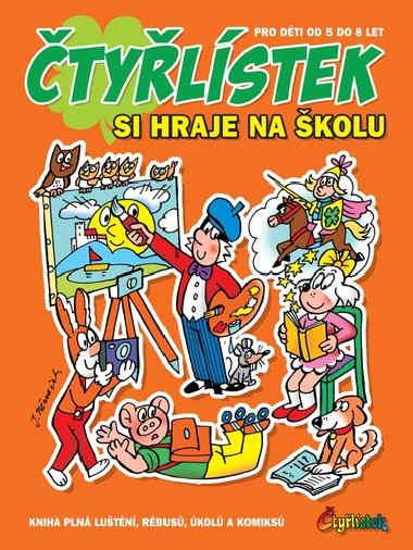 Čtyřlístek si hraje na školu - kniha plná luštění, rébusů, úkolů a komiksů - Jaroslav Němeček