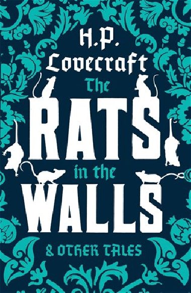 The Rats in the Walls and Other Stories - Lovecraft Howard Phillips