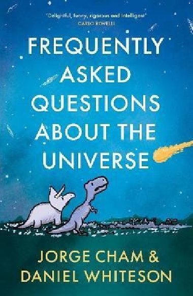 Frequently Asked Questions About the Universe - Cham Jorge, Whiteson Daniel